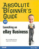 Absolute Beginner's Guide to Launching an Ebay Business (Absolute Beginner's Guide)