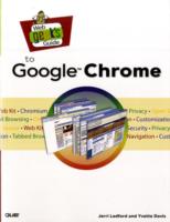Web Geek's Guide to Google Chrome （1ST）