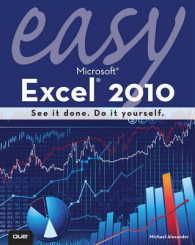 Easy Microsoft Excel 2010 (Que's Easy Series) （1ST）