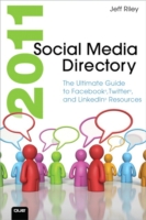 Social Media Directory 2011 : The Ultimate Guide to Facebook, Twitter, and LinkedIn Resources
