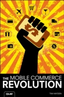 The Mobile Commerce Revolution : Business Success in a Wireless World