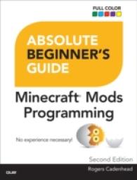 Absolute Beginner's Guide to Minecraft Mods Programming (Absolute Beginner's Guide) （2ND）