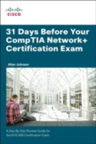 31 Days before Your CompTIA Network+ Certification Exam : A Day-by-Day Review Guide for the N10-006 Certification Exam （PAP/CDR）