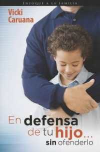 En Defensa de Tu Hijo...Sin Ofenderlo