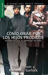 Cómo Orar Por Los Hijos Pródigos - Serie Favoritos : Recobra Lo Que El Enemigo Te Robó