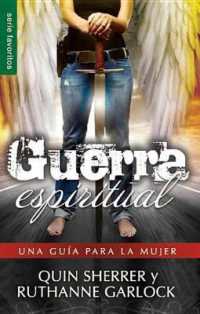 Guerra Espiritual : Una Guía Para La Mujer