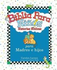 Biblia Para Niños : Historias Para Madres E Hijos