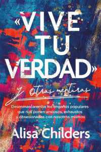 «Vive Tu Verdad» Y Otras Mentiras