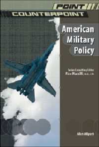 American Military Policy (Point/counterpoint: Issues in Contemporary American Society)