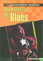 The History of Blues : African-American Contributions (American Mosaic)