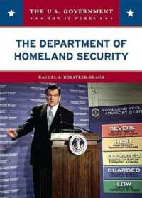 The Department of Homeland Security (U. Government: How it Works)
