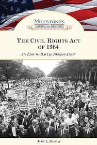 The Civil Rights Act of 1964 : An End to Racial Segregation (Milestones in American History)