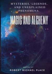 Magic and Alchemy (Mysteries, Legends, and Unexplained Phenomena)