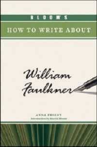 Bloom's How to Write about William Faulkner (Bloom's How to Write about)