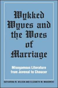 Wykked Wyves and the Woes of Marriage : Misogamous Literature from Juvenal to Chaucer