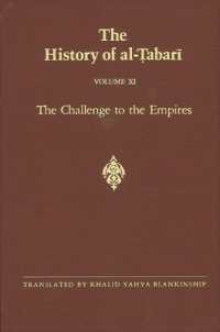 The History of al-Ṭabarī Vol. 11 : The Challenge to the Empires A.D. 633-635/A.H. 12-13 (Suny series in Near Eastern Studies)