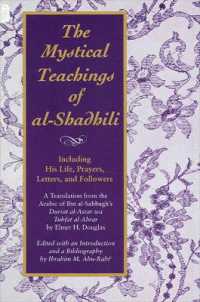 The Mystical Teachings of al-Shadhili : Including His Life, Prayers, Letters, and Followers. a Translation from the Arabic of Ibn al-Sabbagh's Durrat al-Asrar wa Tuhfat al-Abrar (Suny series in Islam)