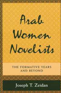 Arab Women Novelists : The Formative Years and Beyond