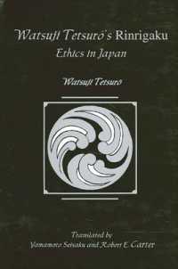 Watsujiō Tetsur's Rinrigaku : Ethics in Japan (Suny series in Modern Japanese Philosophy)