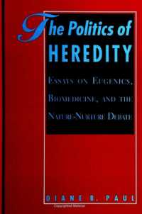 遺伝性の政治学<br>The Politics of Heredity : Essays on Eugenics, Biomedicine, and the Nature-Nurture Debate (Suny series in Philosophy and Biology)