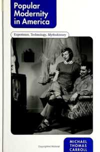 アメリカの大衆文化とテクノロジー<br>Popular Modernity in America : Experience, Technology, Mythohistory (Suny series in Postmodern Culture)