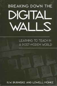 Breaking Down the Digital Walls : Learning to Teach in a Post-Modem World (Suny series, Education and Culture: Critical Factors in the Formation of Character and Community in American Life)