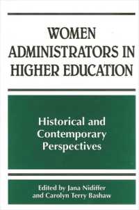 Women Administrators in Higher Education : Historical and Contemporary Perspectives (Suny series, Frontiers in Education)