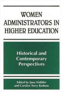 Women Administrators in Higher Education : Historical and Contemporary Perspectives