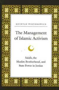 The Management of Islamic Activism : Salafis, the Muslim Brotherhood, and State Power in Jordan (Suny series in Middle Eastern Studies)