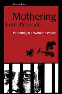 Mothering from the inside : Parenting in a Women's Prison (Suny series in Women, Crime, and Criminology)