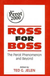 ロス＝ペロー現象とその後<br>Ross for Boss : The Perot Phenomenon and Beyond (Suny series on the Presidency: Contemporary Issues)