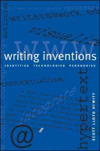 Writing Inventions : Identities, Technologies, Pedagogies
