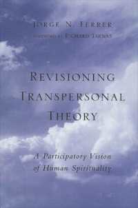 Revisioning Transpersonal Theory : A Participatory Vision of Human Spirituality (Suny series in Transpersonal and Humanistic Psychology)