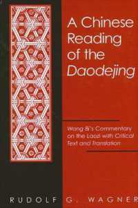 A Chinese Reading of the Daodejing : Wang Bi's Commentary on the Laozi with Critical Text and Translation (Suny series in Chinese Philosophy and Culture)