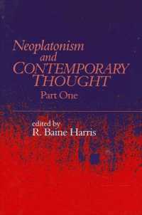 Neoplatonism and Contemporary Thought : Part One (Studies in Neoplatonism: Ancient and Modern, Volume 10)