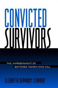 Convicted Survivors : The Imprisonment of Battered Women Who Kill (Suny series in Women, Crime, and Criminology)
