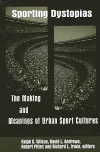 Sporting Dystopias : The Making and Meanings of Urban Sport Cultures (Suny series on Sport, Culture, and Social Relations)