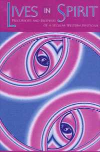 Lives in Spirit : Precursors and Dilemmas of a Secular Western Mysticism (Suny series in Transpersonal and Humanistic Psychology)