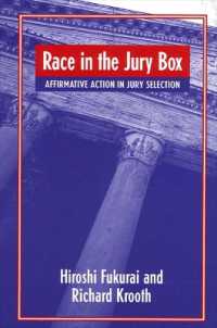 陪審選定とアファーマティブ・アクション<br>Race in the Jury Box : Affirmative Action in Jury Selection (Suny series in New Directions in Crime and Justice Studies)