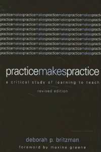 Practice Makes Practice (Suny series, Teacher Empowerment and School Reform) （2ND）