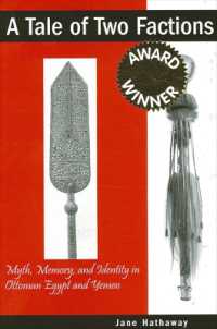 A Tale of Two Factions : Myth, Memory, and Identity in Ottoman Egypt and Yemen (Suny series in the Social and Economic History of the Middle East)