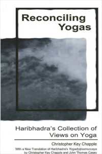 Reconciling Yogas : Haribhadra's Collection of Views on Yoga with a New Translation of Haribhadra's Yogadṛṣṭisamuccaya by Christopher Key Chapple and John Thomas Casey