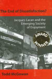 不満足の終焉：ラカンとアメリカ文化<br>The End of Dissatisfaction? : Jacques Lacan and the Emerging Society of Enjoyment (Suny series in Psychoanalysis and Culture)