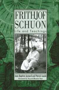 フリッチョフ・シュオン：生涯と教説<br>Frithjof Schuon : Life and Teachings (Suny series in Western Esoteric Traditions)