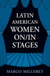 Latin American Women On/In Stages (Suny series in Latin American and Iberian Thought and Culture)