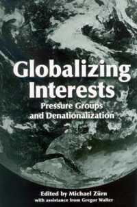 Globalizing Interests : Pressure Groups and Denationalization (Suny series in Global Politics)