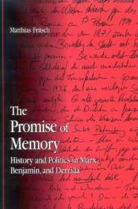 The Promise of Memory : History and Politics in Marx, Benjamin, and Derrida (Suny series in Contemporary Continental Philosophy)
