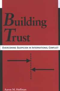 Building Trust : Overcoming Suspicion in International Conflict (Suny series in Global Politics)