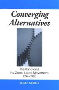 Converging Alternatives : The Bund and the Zionist Labor Movement, 1897-1985 (Suny series in Israeli Studies)