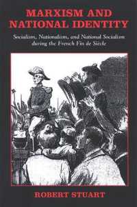 マルクス主義とナショナル・アイデンティティ：１９世紀末フランスにおける社会主義、国家主義と国家社会主義<br>Marxism and National Identity : Socialism, Nationalism, and National Socialism during the French Fin de Siècle (Suny series in National Identities)